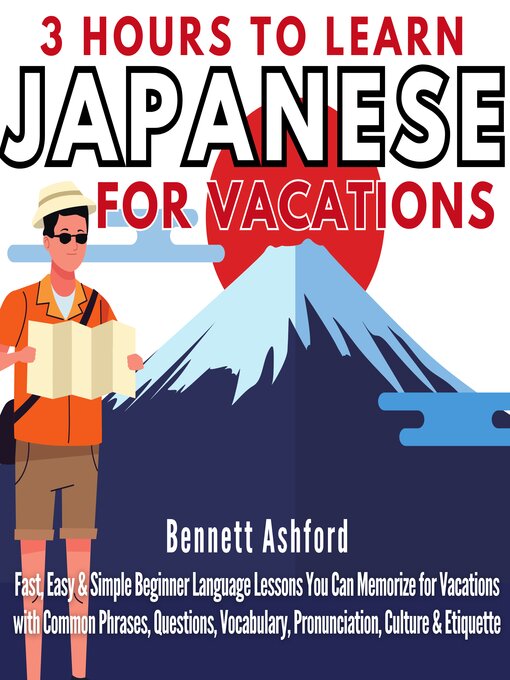 Title details for 3 Hours to Learn Japanese for Vacations by Bennett Ashford - Wait list